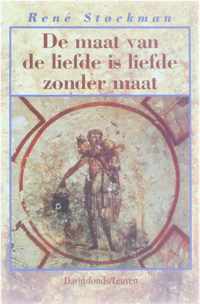 Maat Van De Liefde Is Liefde Zonder Maat