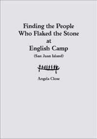 Finding the People who Flaked the Stone at English Camp