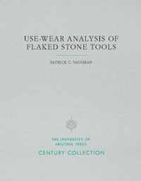 Use-Wear Analysis of Flaked Stone Tools