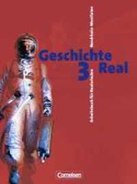 Geschichte Real 3. 9./10. Schuljahr. Schülerbuch. Realschule. Nordrhein-Westfalen