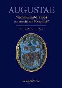 Augustae. Machtbewusste Frauen am roemischen Kaiserhof?