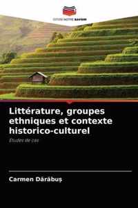 Litterature, groupes ethniques et contexte historico-culturel