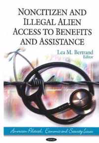 Noncitizen & Illegal Alien Access to Benefits & Assistance