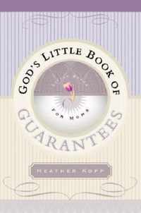 God's Little Book of Guarantees for Moms