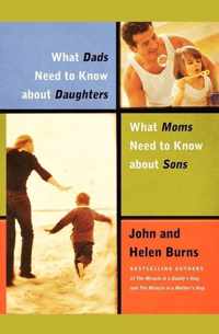 What Dads Need To Know About Daughters/What Moms Need To Know About Sons