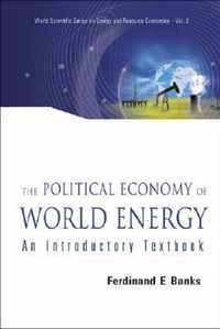 Political Economy Of World Energy, The