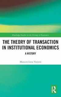 The Theory of Transaction in Institutional Economics