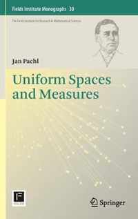 Uniform Spaces and Measures