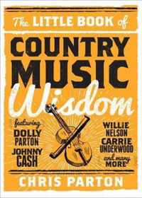 The Little Book of Country Music Wisdom