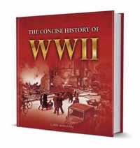 The Concise History of WWII