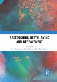 Researching Death, Dying and Bereavement