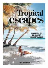 Tropical Escapes