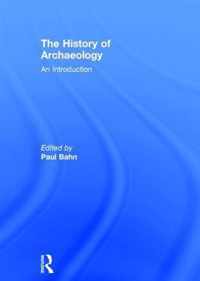 The History of Archaeology