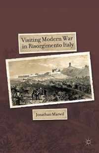 Visiting Modern War in Risorgimento Italy