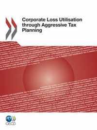 Corporate Loss Utilisation Through Aggressive Tax Planning