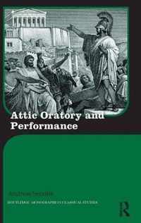 Attic Oratory and Performance