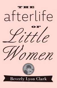 The Afterlife of "Little Women"