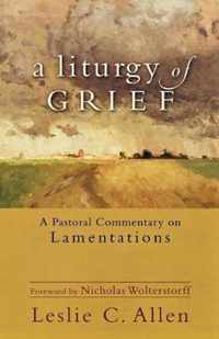 Liturgy Of Grief