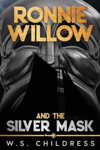 Ronnie Willow and the Silver Mask