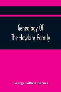 Genealogy Of The Hawkins Family