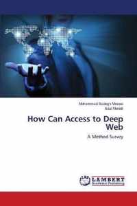 How Can Access to Deep Web