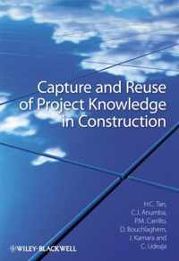 Capture and Reuse of Project Knowledge in Construction