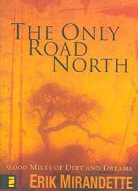 The Only Road North