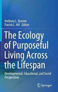 The Ecology of Purposeful Living Across the Lifespan