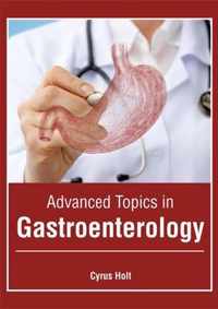 Advanced Topics in Gastroenterology