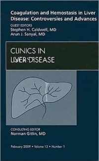 Coagulation and Hemostasis in Liver Disease: Controversies and Advances, An Issue of Clinics in Liver Disease