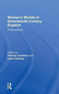 Women's Worlds in Seventeenth-Century England