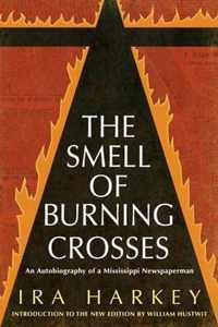 The Smell of Burning Crosses