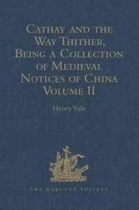 Cathay and the Way Thither, Being a Collection of Medieval Notices of China