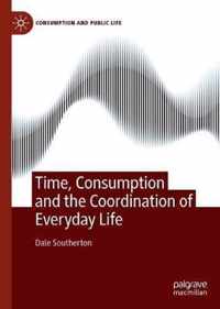 Time, Consumption and the Coordination of Everyday Life