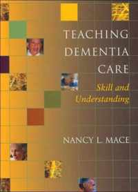 Teaching Dementia Care - Skill and Understanding