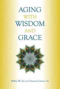 Aging with Wisdom and Grace
