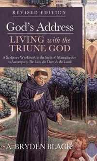 God's Address-Living with the Triune God, Revised Edition