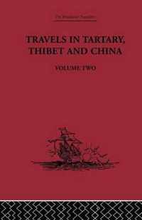 Travels in Tartary Thibet and China, Volume Two