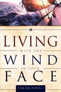 Living with the Wind in Your Face