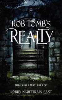 Rob Tomb's Realty: Embalming Rooms