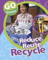 Reduce, Reuse, Recycle