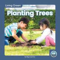 Living Green: Planting Trees