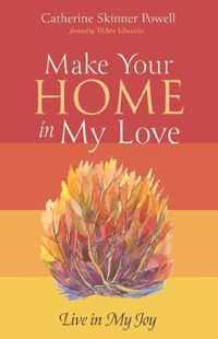 Make Your Home in My Love