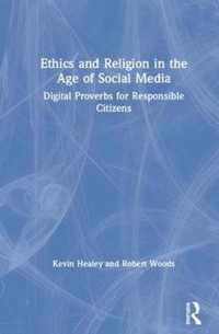 Ethics and Religion in the Age of Social Media