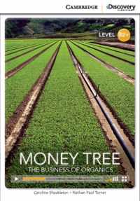 Money Tree: The Business of Organics High Intermediate Book with Online Access