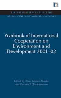 Yearbook of International Cooperation on Environment and Development 2001-02