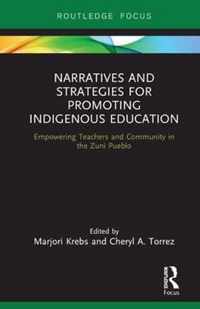 Narratives and Strategies for Promoting Indigenous Education