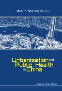 Urbanization And Public Health In China