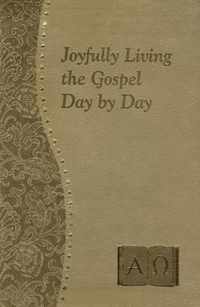 Joyfully Living the Gospel Day by Day