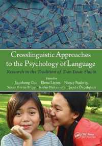 Crosslinguistic Approaches to the Psychology of Language